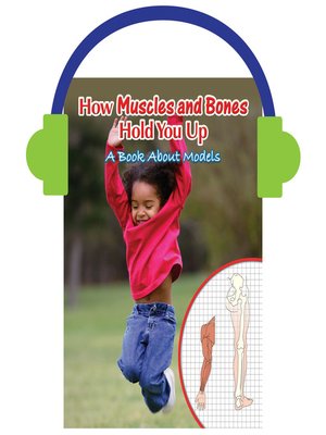 cover image of How Muscles and Bones Hold You Up